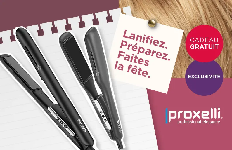 Dépensez 400 € et recevez GRATUITEMENT un lisseur Proxelli.